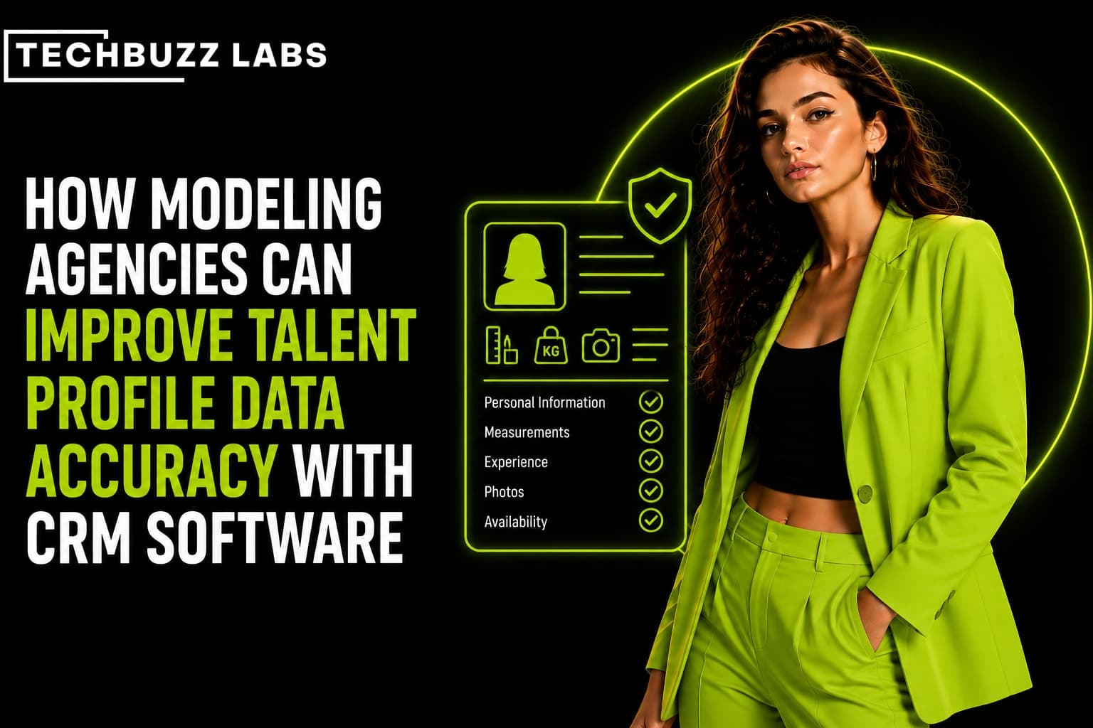 How Modeling Agencies Can Improve Talent Profile Data Accuracy With CRM Software